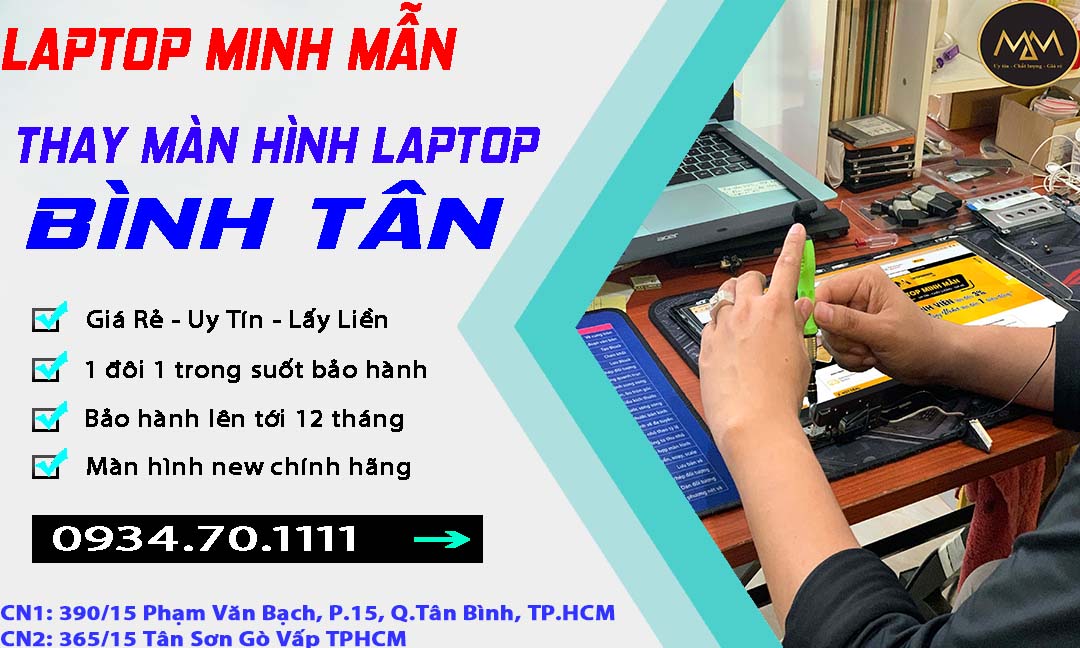 Thay Màn Hình Laptop Bình Tân Uy Tín Giá Rẻ