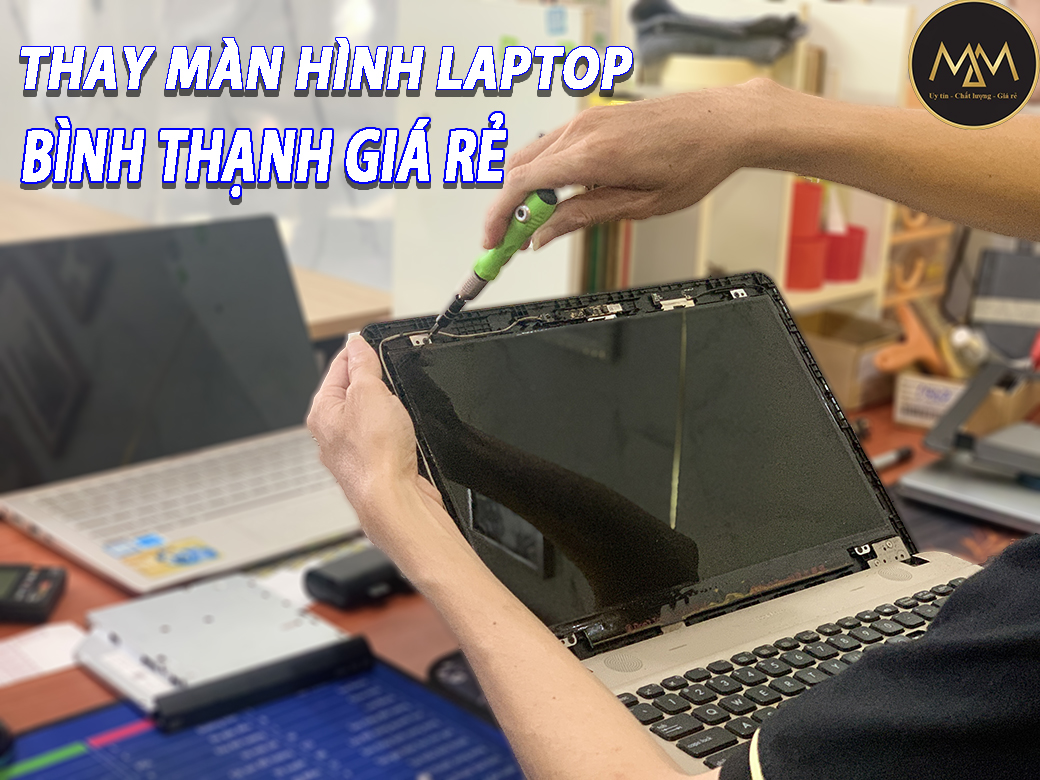 Thay Màn Hình Laptop Bình Thạnh Giá Rẻ