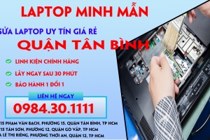 CHỖ SỬA LAPTOP QUẬN TÂN BÌNH UY TÍN GIÁ RẺ