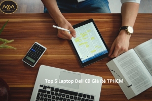 TOP 5 LAPTOP DELL CŨ GIÁ RẺ TPHCM
