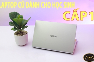 LAPTOP CŨ DÀNH CHO HỌC SINH CẤP 1
