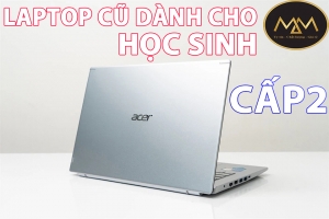 LAPTOP CŨ DÀNH CHO HỌC SINH CẤP 2