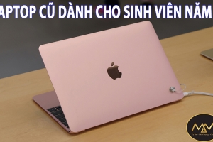 LAPTOP CŨ DÀNH CHO SINH VIÊN NĂM 1