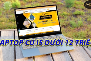 Laptop Cũ I5 Dưới 12 Triệu