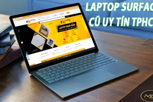 CỬA HÀNG BÁN LAPTOP SURFACE CŨ UY TÍN TPHCM