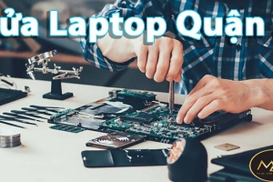 SỬA LAPTOP CHUYÊN NGHIỆP QUẬN 2