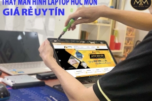 Thay Màn Hình Laptop Hóc Môn Giá Rẻ Uy Tín
