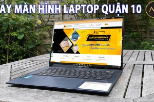 THAY MÀN HÌNH LAPTOP QUẬN 10
