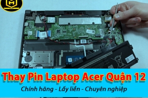 THAY PIN LAPTOP ACER QUẬN 12 LẤY LIỀN Ở ĐÂU