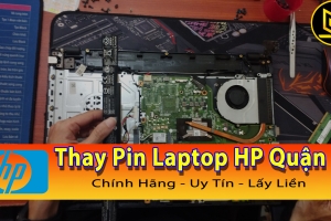 Ở ĐÂU THAY PIN LAPTOP HP QUẬN 5 CHÍNH HÃNG LẤY LIỀN