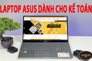 TOP 10 MẪU LAPTOP ASUS DÀNH CHO KẾ TOÁN